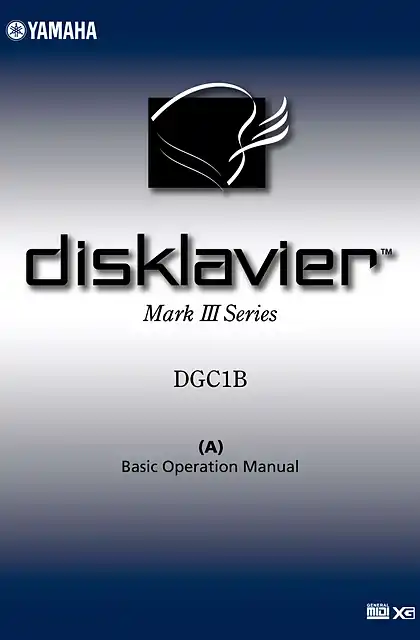 yamaha雅马哈Disklavier Mark III Series DGC1B Basic Operation Manual